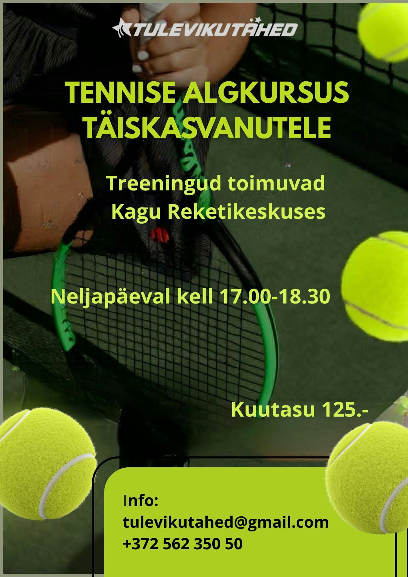 Tulevikutähed tennise algkursus täiskasvanutele Tulevikutähed tennise algkursus täiskasvanutele